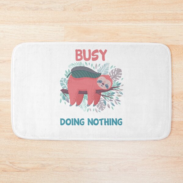Item preview, Busy Doing Nothing designed and sold by Tomy4th.