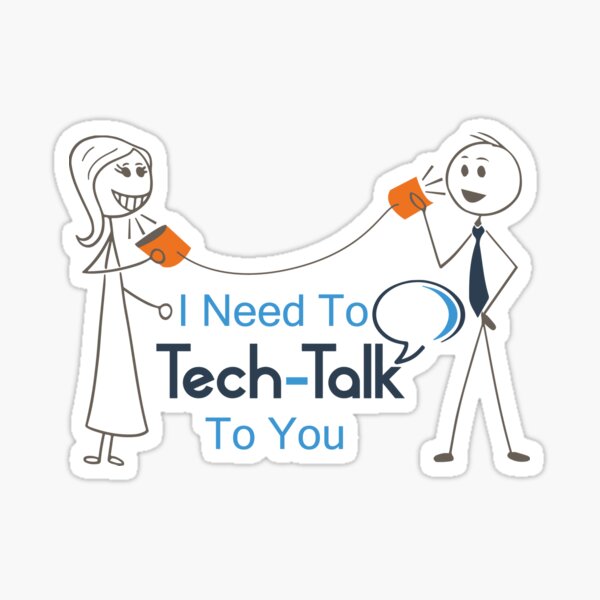 I Need to Tech-Talk to You Sticker