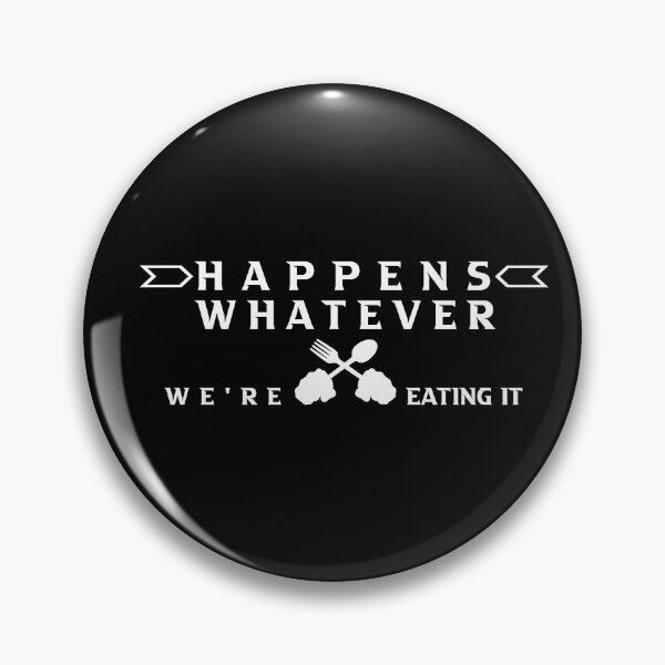 Item preview, Whatever Happens We're Eating It Gift For Mom -  designed and sold by JustBeCool ⭐⭐⭐⭐⭐.
