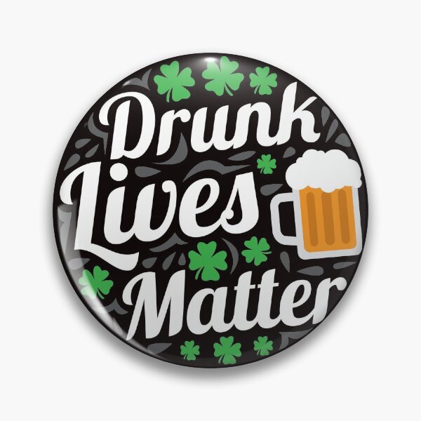 Item preview, Drunk lives matter designed and sold by missmarylin.