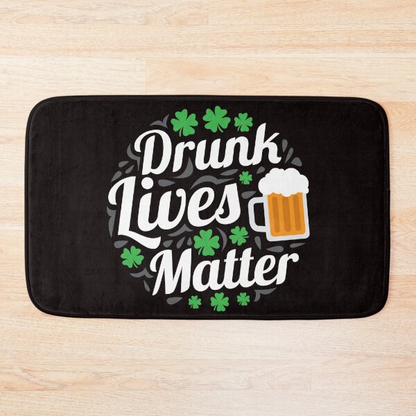 Item preview, Drunk lives matter designed and sold by missmarylin.