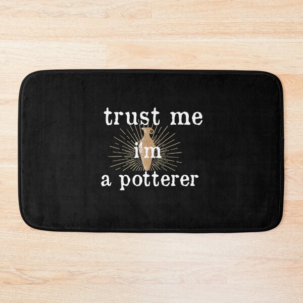 Item preview,   trust me i'm a potterer,  Cute Pottery, funny Pot Pottery, Best Pottery Teacher Ever, Best Pottery Family Ever   designed and sold by HananDesign13.