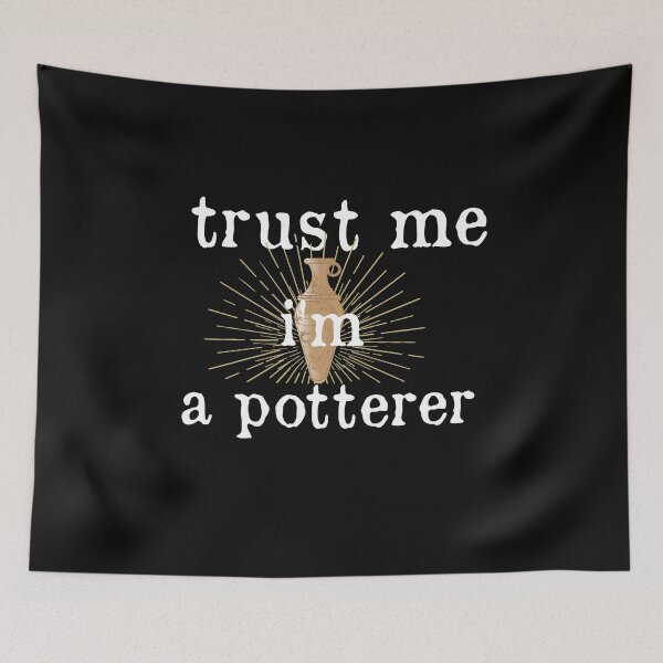 Item preview,   trust me i'm a potterer,  Cute Pottery, funny Pot Pottery, Best Pottery Teacher Ever, Best Pottery Family Ever   designed and sold by HananDesign13.