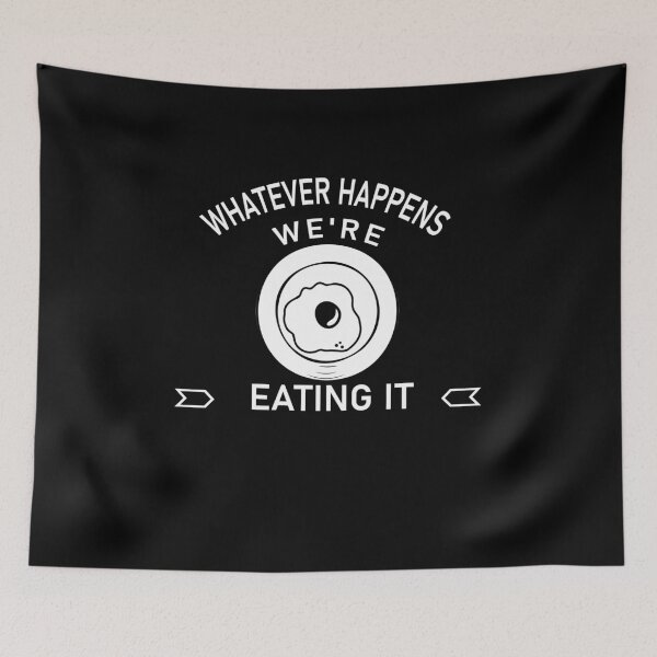 Item preview, Whatever Happens We're Eating It Gift For Mom -  designed and sold by JustBeCool ⭐⭐⭐⭐⭐.