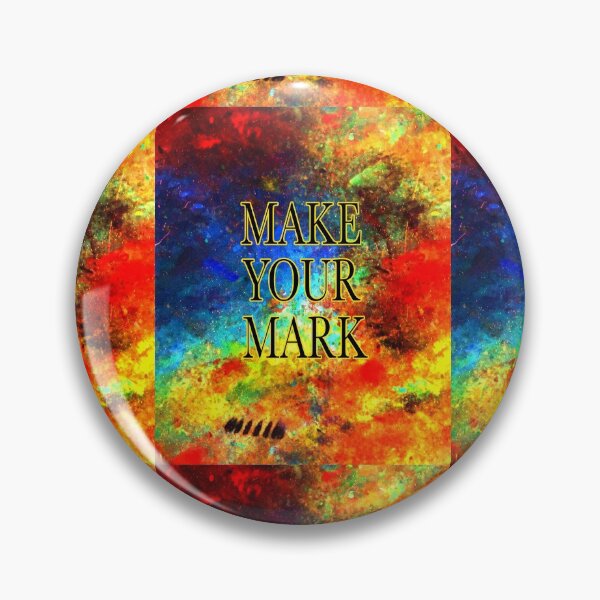 Item preview, Make Your Mark Today designed and sold by EdwardMonet.