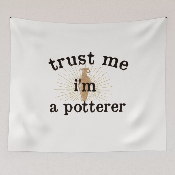 Item preview,  trust me i'm a potterer,  Cute Pottery, funny Pot Pottery, Best Pottery Teacher Ever, Best Pottery Family Ever   designed and sold by HananDesign13.