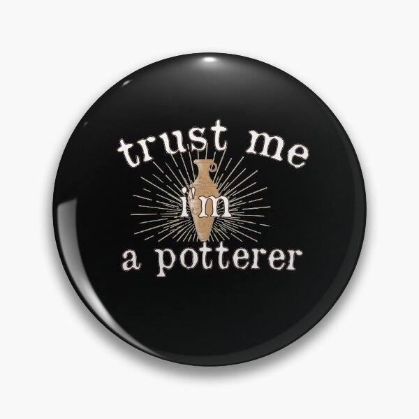 Item preview, trust me i'm a potterer,  Cute Pottery, funny Pot Pottery, Best Pottery Teacher Ever, Best Pottery Family Ever   designed and sold by HananDesign13.