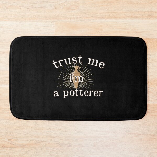 Item preview, trust me i'm a potterer,  Cute Pottery, funny Pot Pottery, Best Pottery Teacher Ever, Best Pottery Family Ever   designed and sold by HananDesign13.