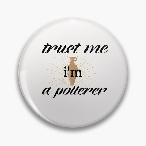 Item preview,  trust me i'm a potterer,  Cute Pottery, funny Pot Pottery, Best Pottery Teacher Ever, Best Pottery Family Ever   designed and sold by HananDesign13.