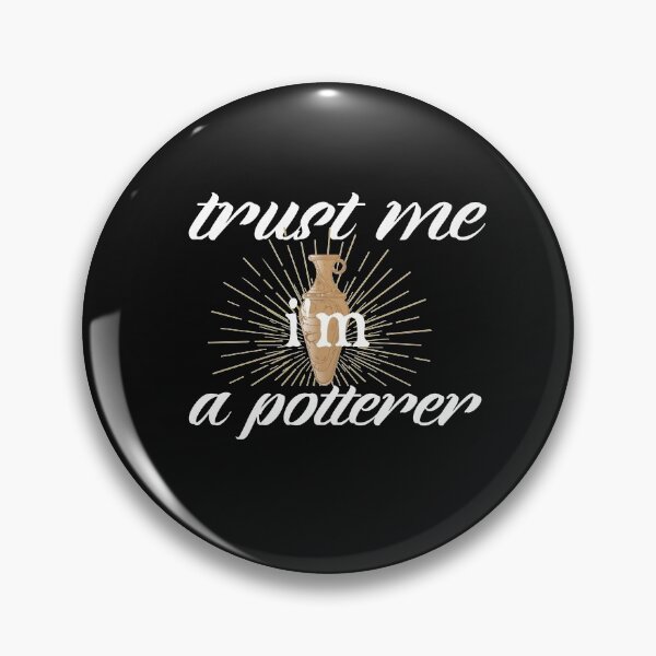 Item preview,  trust me i'm a potterer,  Cute Pottery, funny Pot Pottery, Best Pottery Teacher Ever, Best Pottery Family Ever   designed and sold by HananDesign13.