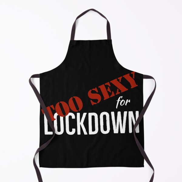 Item preview, Too sexy for lockdown designed and sold by Gingatoo.