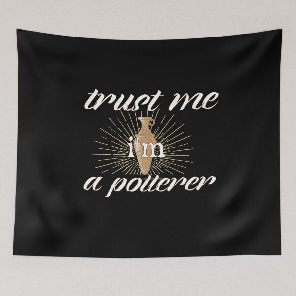 Item preview,  trust me i'm a potterer,  Cute Pottery, funny Pot Pottery, Best Pottery Teacher Ever, Best Pottery Family Ever   designed and sold by HananDesign13.