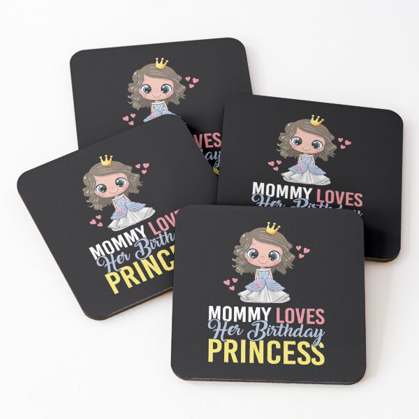 Item preview, "Mommy Loves Her Birthday Princess".  I love you, my sweet, beautiful, smart daughter. You really are a princess. designed and sold by JoelsCorner.