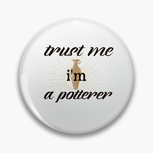 Item preview,  trust me i'm a potterer,  Cute Pottery, funny Pot Pottery, Best Pottery Teacher Ever, Best Pottery Family Ever   designed and sold by HananDesign13.