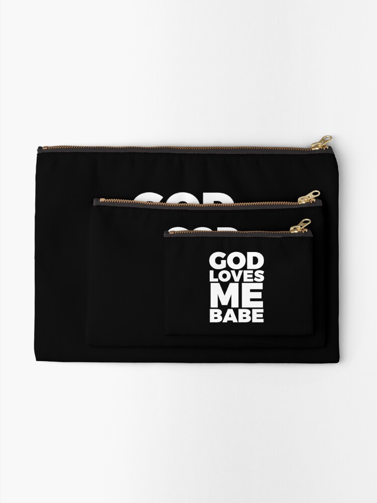 Alternate view of God Loves Me Babe Zipper Pouch