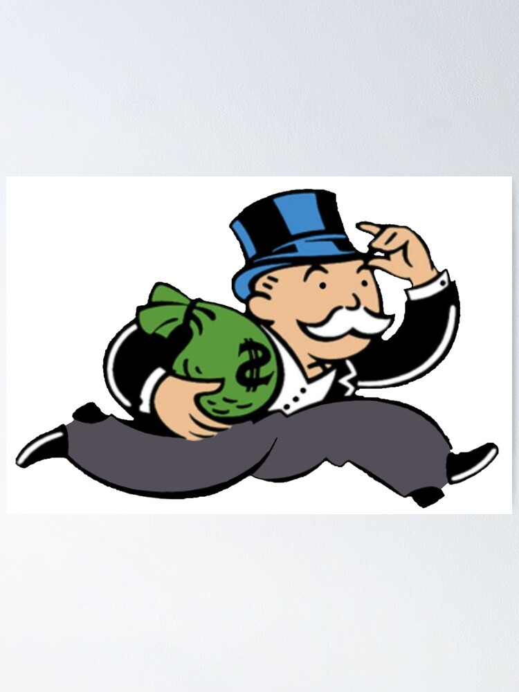 "monopoly man" Poster by MoneyMakes | Redbubble