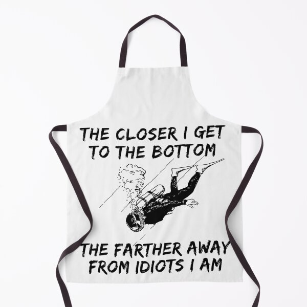 Item preview, The Closer I Get To The Bottom  - Scuba Diving design designed and sold by 1chillin.