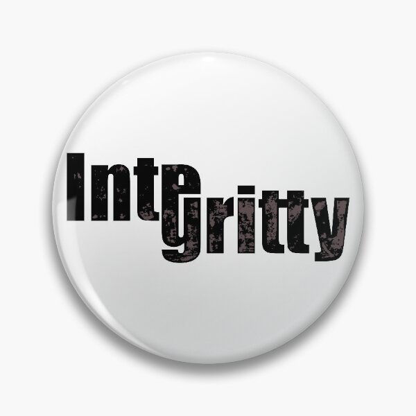Item preview, Gritty Integrity designed and sold by elementw.