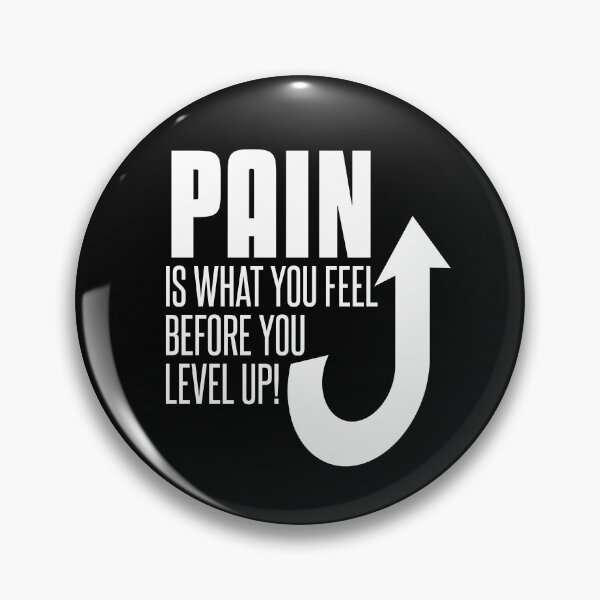 Item preview, Pain is what you feel before you level up designed and sold by dylanxh.
