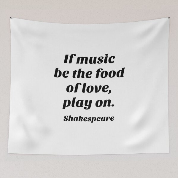 Item preview, Shakespeare Quotes - If music be the food of love, play on designed and sold by Inspirationmotivation.