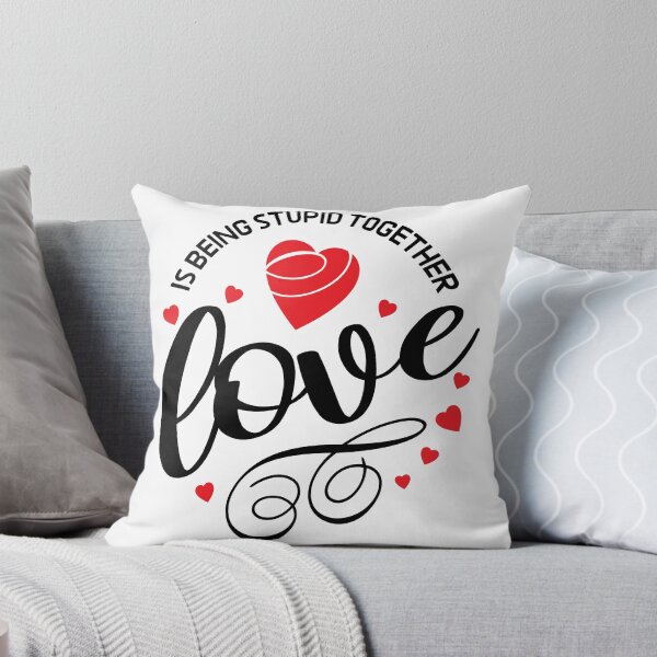 Item preview, Love is being stupid together. quote for Valentines day Classic T-Shirt Essential T-Shirt designed and sold by sacafroo.