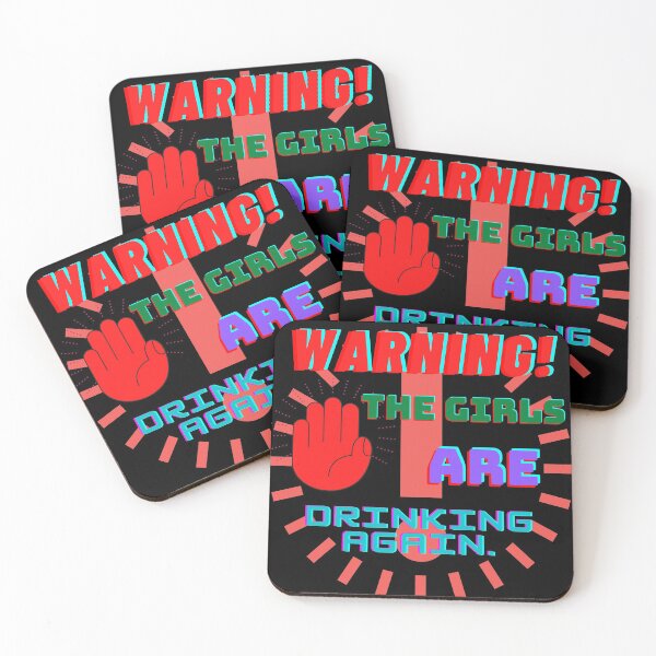 Item preview, warning the girls are drinking again designed and sold by Viktor Kabbach.