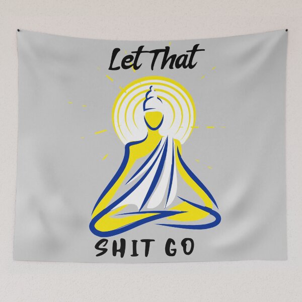 Item preview, Let That Shit Go Design 10 designed and sold by PositiveStudio.