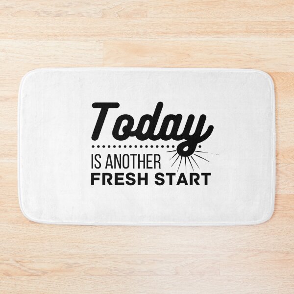 Item preview, Today is another fresh start 2 designed and sold by SweetAndSpice.