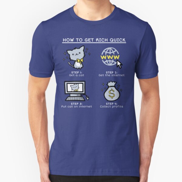 How to Get Rich Quick Slim Fit T-Shirt