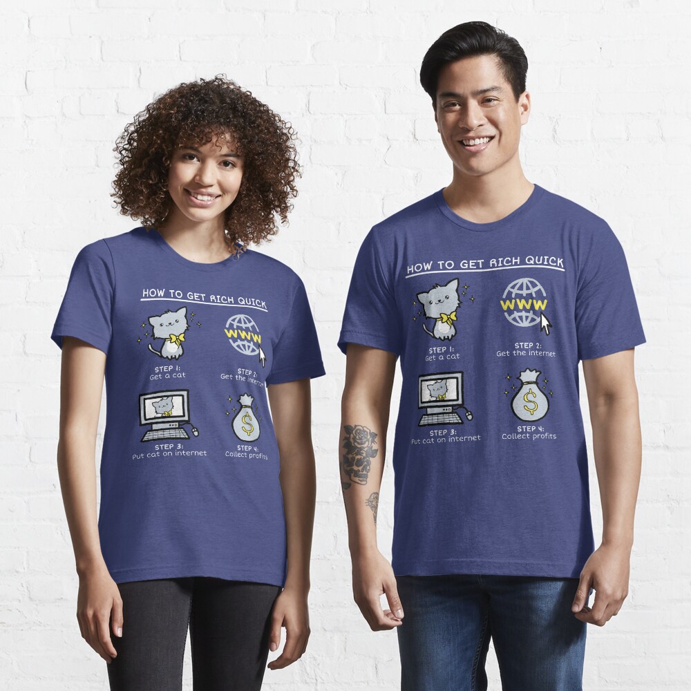 How to Get Rich Quick Essential T-Shirt