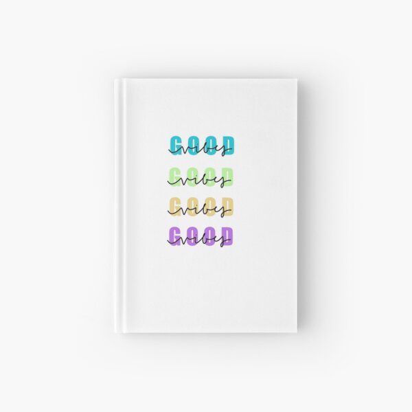 Good vibes only Hardcover Journal