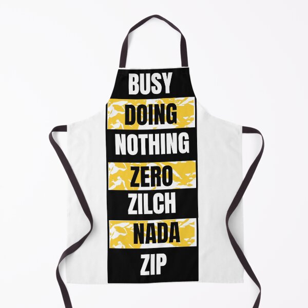 Item preview, Busy Doing Nothing Zero Zilch Nada Zip designed and sold by Freestylist.