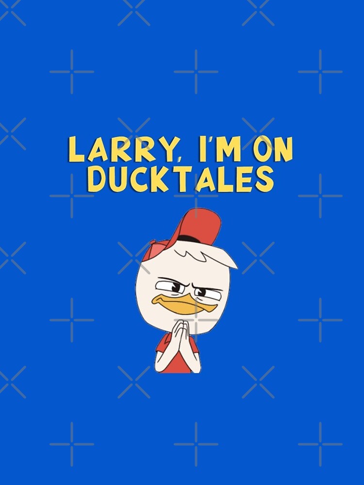 Larry I m on DuckTales