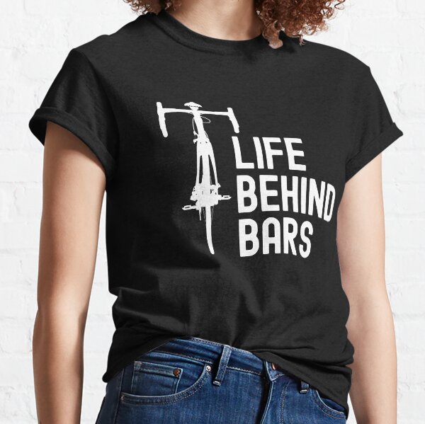Life Behind Bars Bicycle Classic T-Shirt