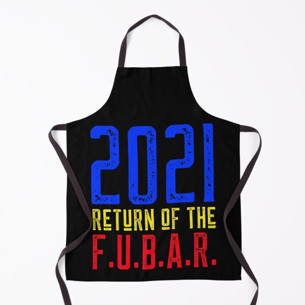 Item preview, 2021 Return of the FUBAR designed and sold by alancrapopod.