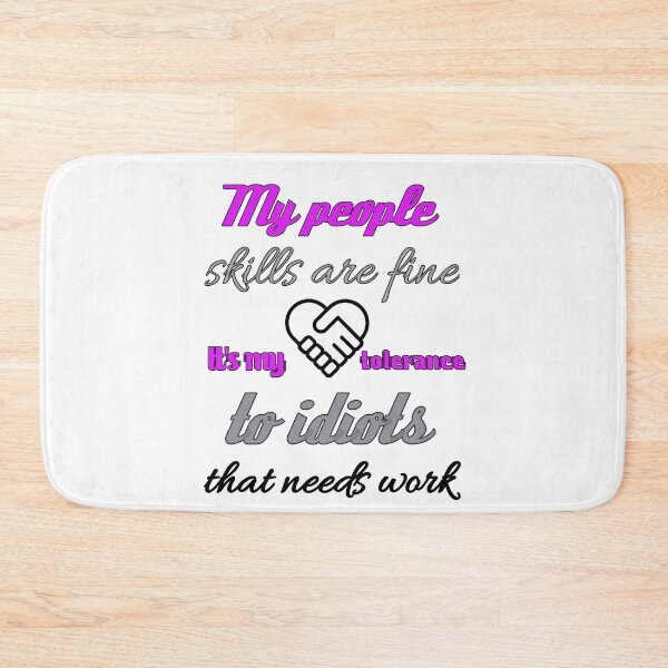Item preview, My People Skills Are Fine It S My Tolerance designed and sold by Fatimalak.