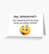 Quit tampering with my curse words. Greeting Card