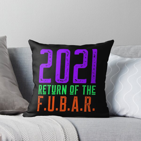 Item preview, 2021 Return of the FUBAR designed and sold by alancrapopod.