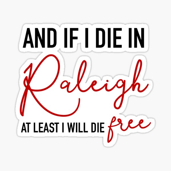 Item preview, And If I Die In Raleigh designed and sold by Madi Trimble.