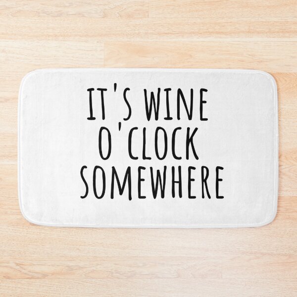 Item preview, Its Wine Oclock Somewhere - Funny designed and sold by KarolinaPaz.