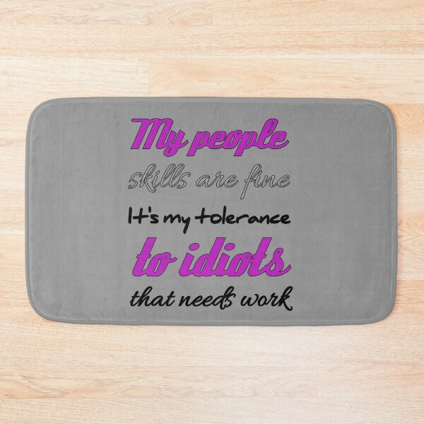 Item preview, My People Skills Are Fine It S My Tolerance designed and sold by Fatimalak.