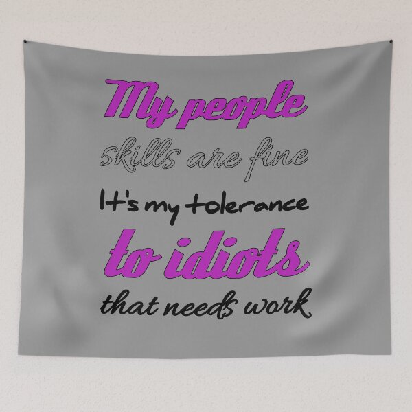 Item preview, My People Skills Are Fine It S My Tolerance designed and sold by Fatimalak.
