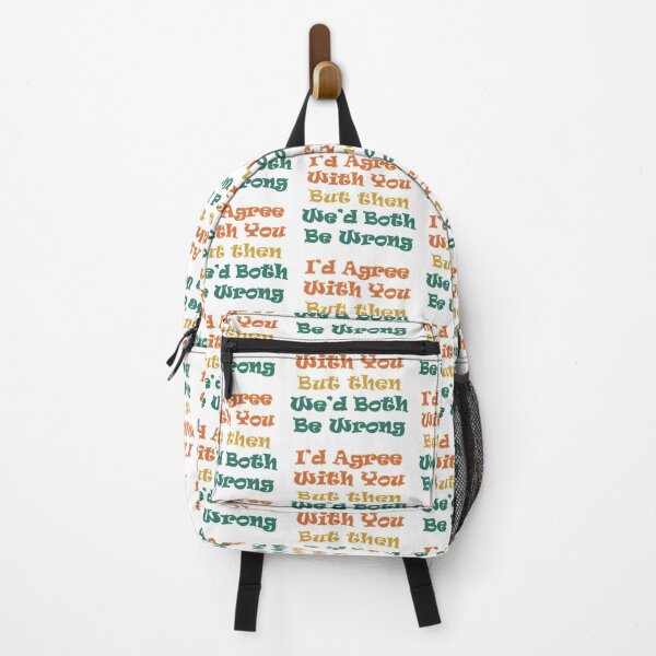 Item preview,  I'd Agree With You But Then We's Both Be Wrong designed and sold by loveoceanair.