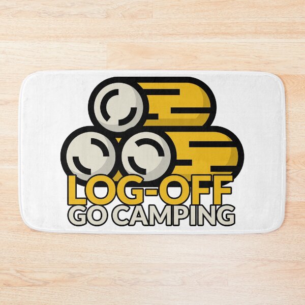 Item preview, Log-off. Go Camping. designed and sold by TKsTees.