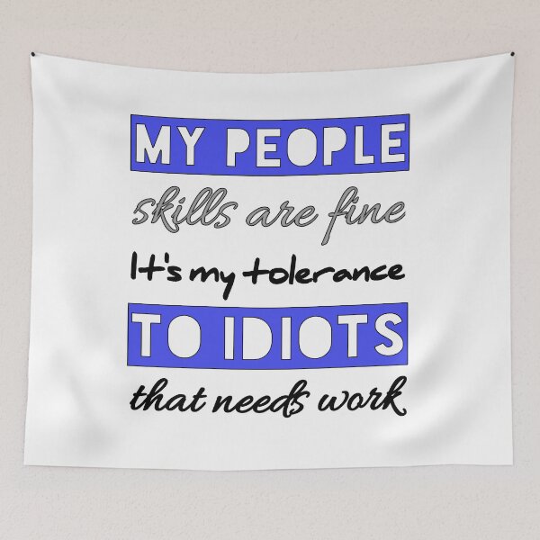 Item preview,  My People Skills Are Fine It S My Tolerance designed and sold by Fatimalak.