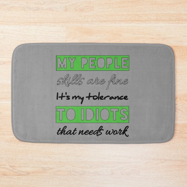 Item preview, My People Skills Are Fine It S My Tolerance designed and sold by Fatimalak.