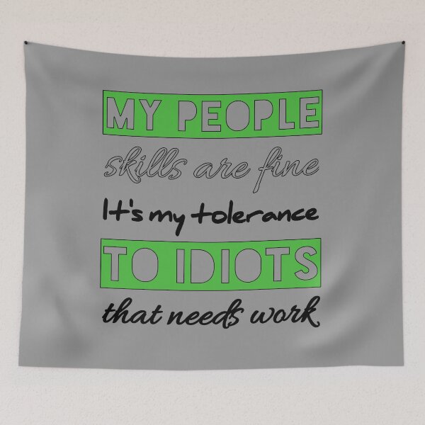 Item preview, My People Skills Are Fine It S My Tolerance designed and sold by Fatimalak.