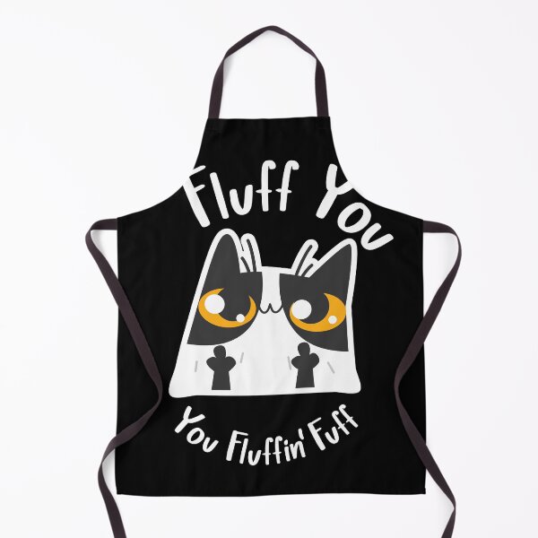 Item preview, Fluff you, You Fluffin Fluff designed and sold by DzineMon.