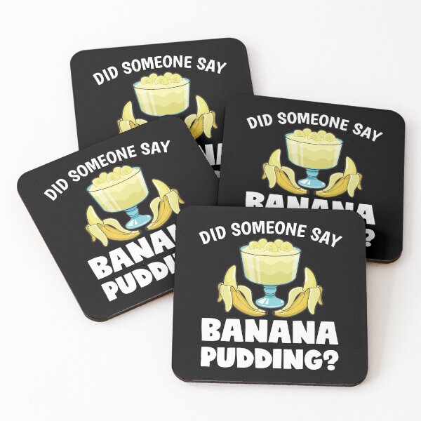 Item preview, Funny Did Someone Say Banana Pudding Dessert Lover design designed and sold by jakehughes2015.