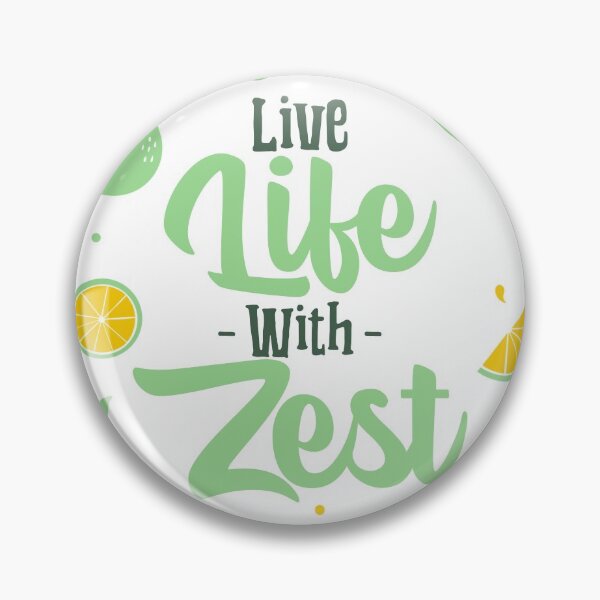 Item preview, Live Life With Zest designed and sold by Kadtastic.